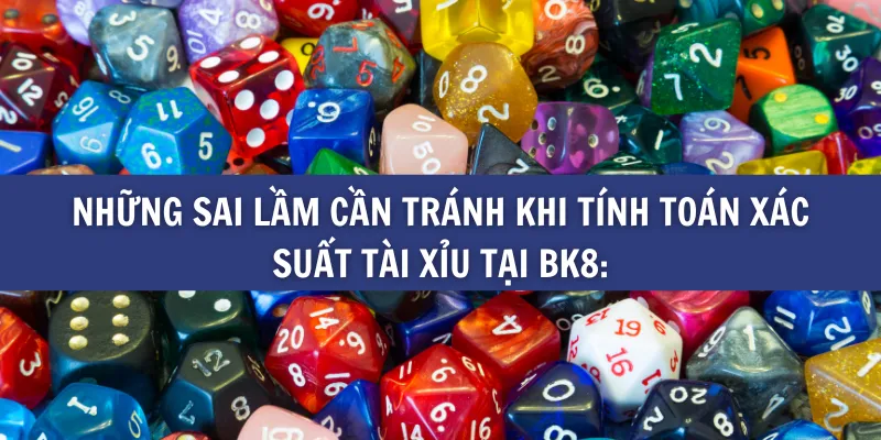 Tính toán xác suất Tài Xỉu tại BK8